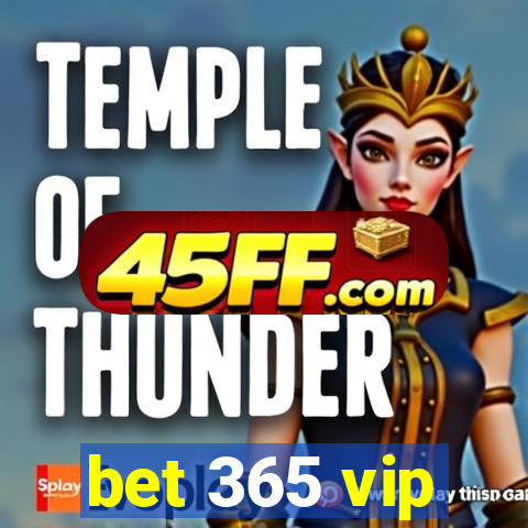 bet 365 vip